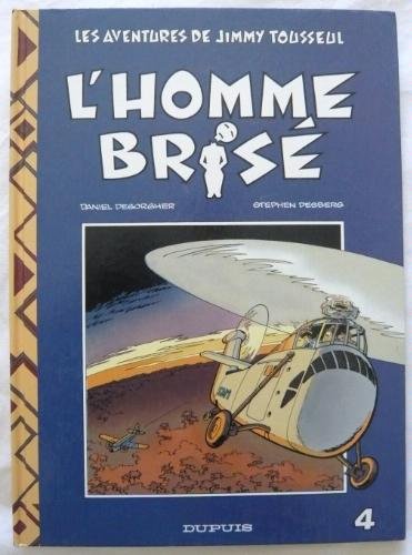 Jimmy tousseul, n° 4 : L'homme brisé