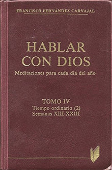 Hablar con Dios. Tomo IV: Semanas XIII-XXIII: 4