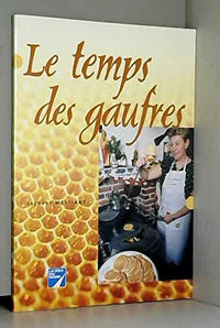 le temps des gauffres