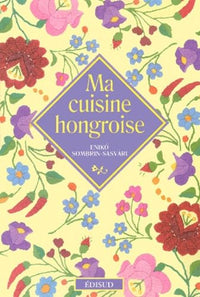 Ma cuisine hongroise