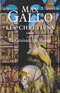La croisade du moine (Les chrétiens)