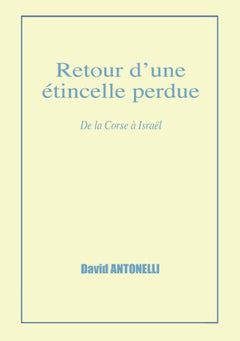 Retour d'une étincelle perdue, De la Corse à Israël