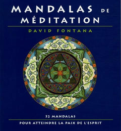 Mandalas de méditation: 52 mandalas pour atteindre la paix de l'esprit