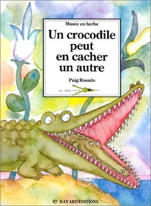 Crocodile peut en cacher un autre