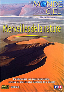 Le Monde vue du ciel : Merveilles de la nature