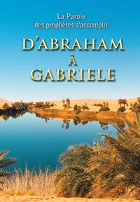 D'Abraham à Gabriele. La Parole des prophètes s’accomplit.