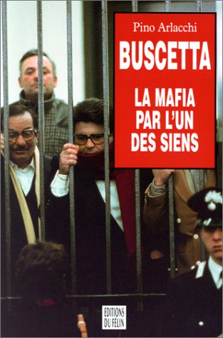 Buscetta: La mafia par l'un des siens