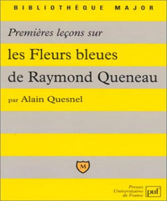 Premières leçons sur "Les fleurs bleues" de Raymond Queneau