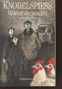 Voleur de poules une histoire d'enfant (Le)