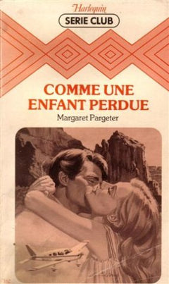 Comme une enfant perdue : Collection : Harlequin série club n° 162