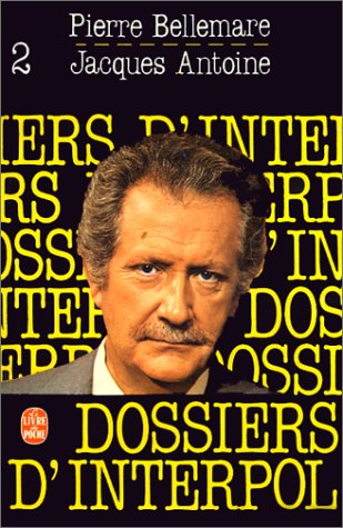 Les Dossiers d'Interpol, tome 2