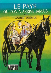 Le pays où l'on n'arrive jamais