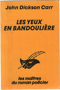 Les yeux en bandoulière