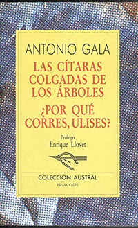 Las Citaras Colgadas De Los Arboles: Por Que Corres, Ulises?