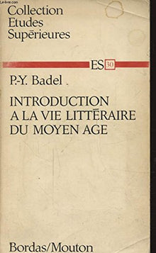 Introduction a La Vie Litteraire Du Moyen Age