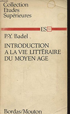 Introduction a La Vie Litteraire Du Moyen Age