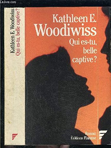 Qui est-tu, belle captive ?