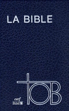 La Bible: Traduction oecuménique de la Bible