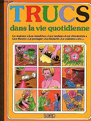 Trucs dans la vie quotidienne
