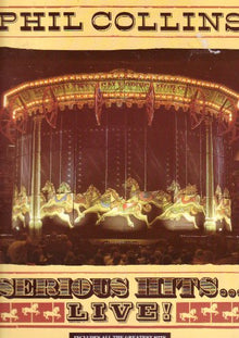 Phil Collins : Serious Hits... Live! Includes All the Greatest Hits.