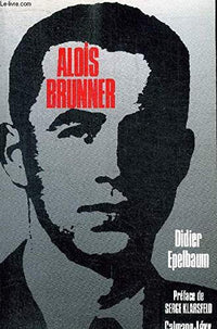 Aloïs Brunner: La Haine irréductible