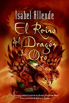 El Reino del Dragon de Oro: Kingdom of the Golden Dragon (Spanish edition)