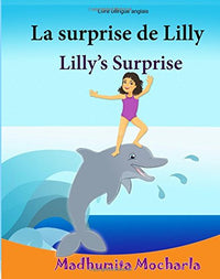 Livre enfant anglais: La surprise de Lilly. Lilly's Surprise: Un livre d'images pour les enfants (Edition bilingue français-anglais),Livre bilingues anglais (Anglais Edition), Bilingue Enfant