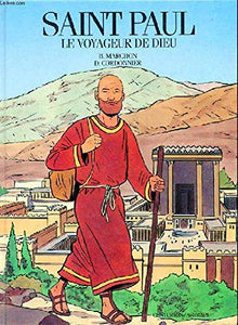 Les chercheurs de Dieu, Tome 08: Saint Paul le voyageur