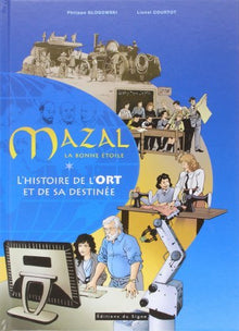 Mazal la bonne étoile, l'histoire de l'ORT et de sa destinée