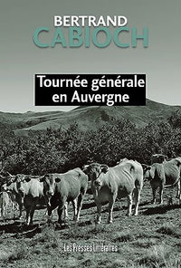 Tournée générale en Auvergne