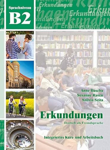 Erkundungen: Kurs- und Arbeitsbuch B2 mit CD