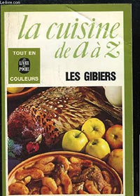 CUISINE DE A-Z 08 LES GIBIERS