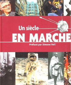 Un siecle en marche