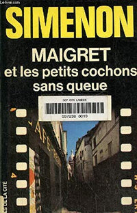 Maigret et les petits cochons sans queue