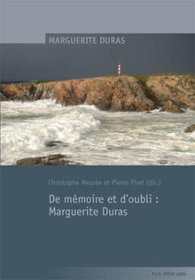 De mémoire et d'oubli : Marguerite Duras