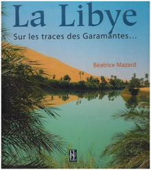 Libye sur les traces garamantes