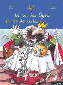 Le roi des ogres et les dentistes