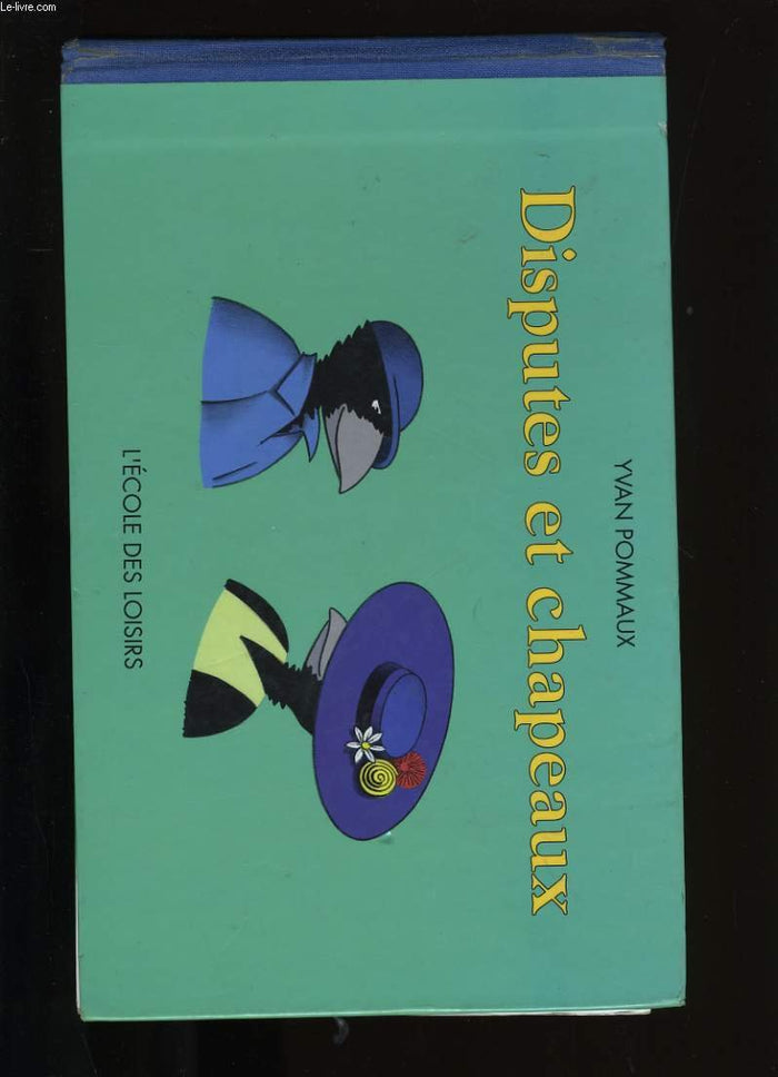 Disputes et chapeaux