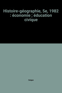 Histoire-géographie, 5e, 1982 : économie ; éducation civique