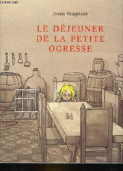 Le déjeuner de la petite ogresse