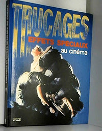 Trucages et effets spéciaux au cinéma
