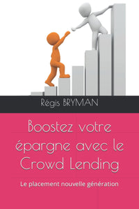 Boostez votre épargne avec le Crowd Lending