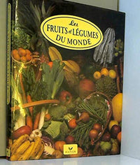Les fruits et légumes du monde