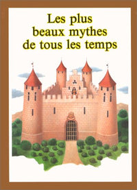 Les plus beaux mythes de tous les temps