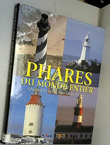Phares du monde entier : quand la terre rencontre la mer