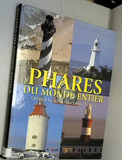 Phares du monde entier : quand la terre rencontre la mer