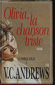 Olivia, La Chanson Triste (roman, La Famille Logan 5)