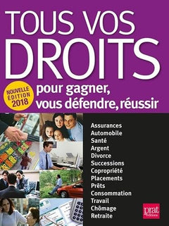 Tous vos droits: Pour gagner, vous défendre, réussir