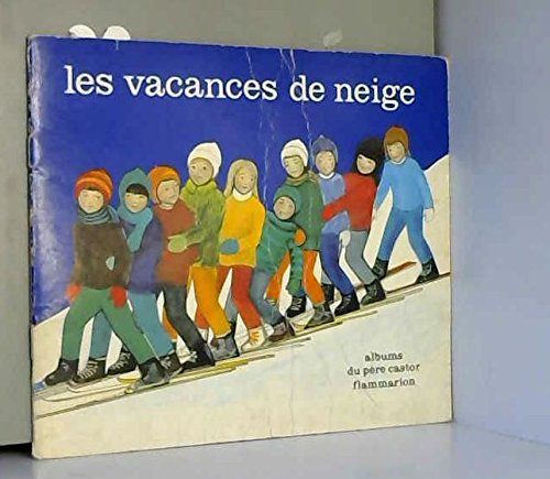 Vacances de neige - colette burge, christine ljubanovic
