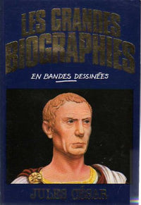 Jules César (Les Grandes biographies en bandes dessinées)
